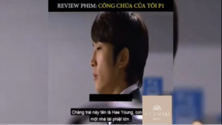 Tóm tắt phim: Công chúa của tôi #reviewphimhay