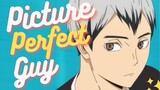 Haikyuu!!「AMV」|| Picture Perfect Guy (GUY.exe)
