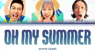 KOYOTE (코요태) - Oh my summer (아하) [Color Coded Lyrics/Han/Rom/Eng/가사]