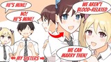 【Manga】I Have Two Cute Sisters and They Started Asking me to Marry Because We're not blood related！