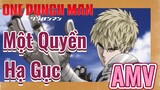 [One Punch Man] AMV |  Một Quyền Hạ Gục