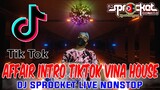 Affair Intro Tiktok Vina House Remix | Dj Sprocket Live NOnstop | No Copyright Music Free To Use