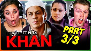 MY NAME IS KHAN Movie Reaction Part (3/3)! | Shah Rukh Khan | Kajol | Karan Johar