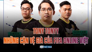 TONY TONYY – NHỮNG CẬN VỆ GIÀ CỦA FIFA ONLINE VIỆT