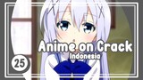 3 miliar pun ku bayar - Anime on Crack S2 Episode 25