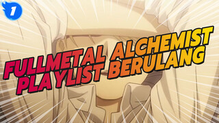 Playlist Berulang: Ini Kesalahan TVA | Fullmetal Alchemist_1