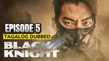 Black Knight Season 1 Episose 5 Tagalog