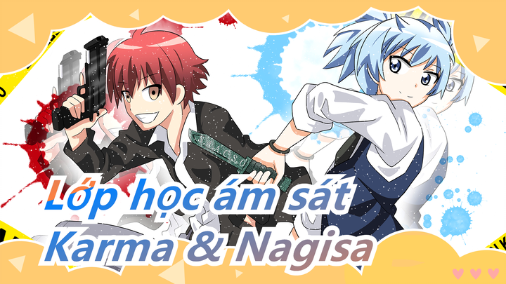 [Lớp học ám sát] [Karma & Nagisa] ❤My Select❤(chọn 1 chiều)