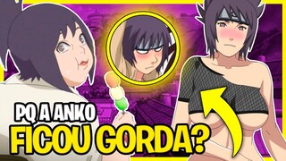 POR QUE A ANKO FICOU GORDA EM BORUTO? - NARUTO SHIPPUDEN E BORUTO