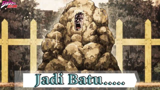 Jojo's Bizzare Adventure Part 4 || Jadi Batu.....