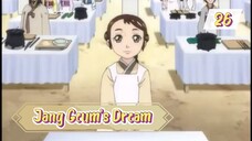 Jang Geum’s Dream S01E26 (Korean Dub/English Sub)