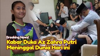 BREAKING NEWS! KABAR DUKA Az Zahra Putri Dania Pebulu Tangkis Indonesia Meninggal Dunia Hari ini