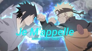 Je M'appelle - Naruto [ Anime edit / AMV ] Old edit