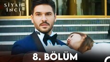 Siyah İnci VOSTFR - Épisode 08