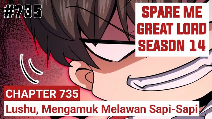 SPARE ME GREAT LORD CHAPTER 735 SEASON 14 !! CERITA ANIME