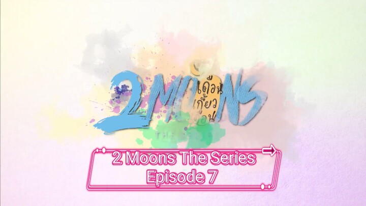 [Eng Sub] 2 Moons The Series Episode 7 / Season 1 #series #blseries #thaibl #romance #lovestory