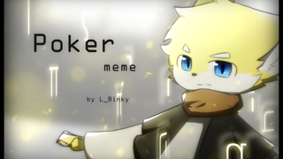 [原创meme]-Poker