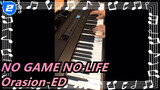 [NO GAME NO LIFE ]ED-Orasion_2