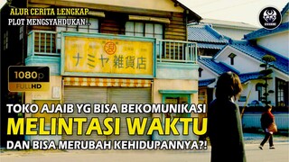 KEAJAIBAN TOKO KELONTONG YANG BISA MENGIRIM SURAT KE MASA LALU!! Alur Cerita Film Drama Fantasi.