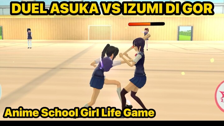 AKHIRNYA ASUKA PUNYA POWER BUAT NGALAHIN IZUMI DUEL - Anime Girl Life Game School