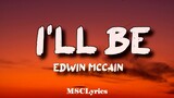I'll Be - Edwin McCain (Lyrics)ðŸŽµ