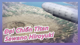 [Đại Chiến Titan] Mùa Cuối - Hiroyuki Sawano - ' SymphonicSuite'