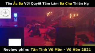 REVIEW PHIM : Tân tinh võ môn (p2) #rvphimvothuat