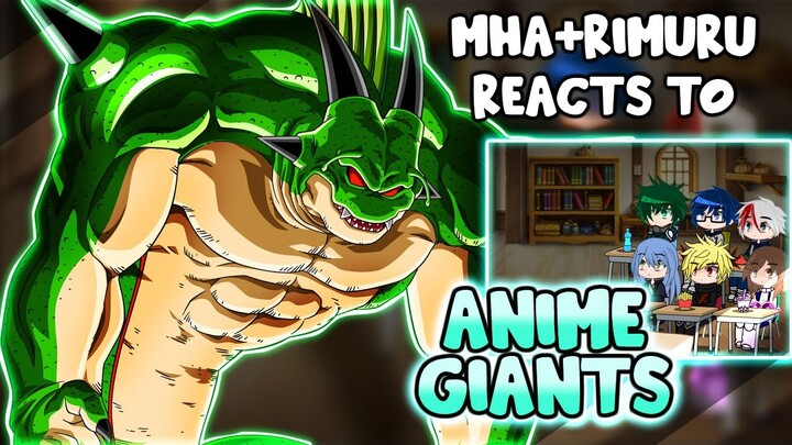 MHA/BNHA+Rimuru Reacts to "Top 10 Anime Giants" || Gacha Club ||