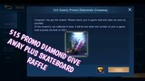 How to get more promo diamonds in Mobile Legends plus skateboard raffle draw 515 EParty give away
