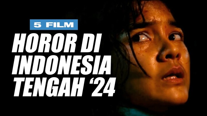 5 Film Horor Indonesia Terbaik di Pertengahan Tahun 2024