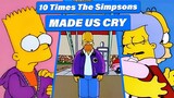 10 Times The Simpsons Made Us Cry