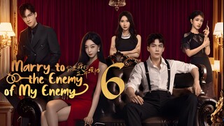 EP6/24 Marry to the Enemy of My Enemy (2025)