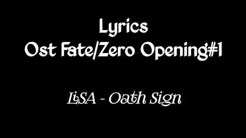 Lisa Oath Sign Ost Fate Zero Opening 1 Lyrics Bstation