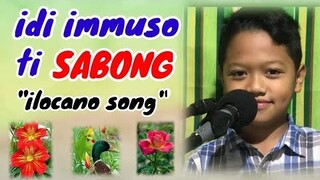 Idi immuso ti sabong (ilocano song) performed by: Axel Almoite Diaz