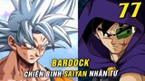Goku lần đầu biết về Bardock , Bí mật của nhóm Heeter được tiết lộ