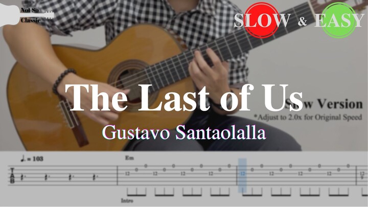 The Last of Us - Gustavo Santaolalla (Main Theme) | Fingerstyle Guitar TAB (+ Slow & Easy)