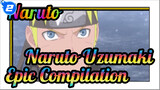 Ini Jalan Ninjaku | Naruto Uzumaki | Kompilasi Epik Naruto_2