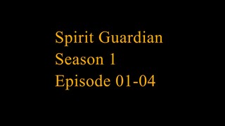 Spirit Guardian Season 1 Episode 01 - 04 Subtitle Indonesia