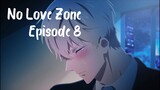 [BL] No Love Zone Eps 8 [ Sub Indo ]