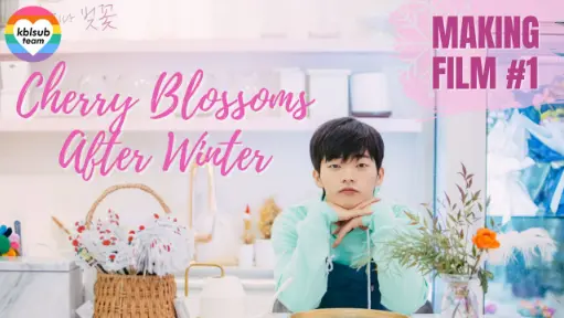 [ENG SUB] 220221 - Cherry Blossoms After Winter Making #1