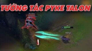 Tương tác Pyke Talon | Ap build Ad ✩ Biết Đâu Được