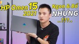(Review) HP Omen 15 (2021) Ngon, Bổ NHƯNG đắt bỏ mẹ !!!