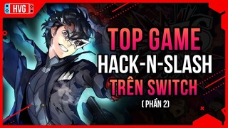 Top 10 Game Chặt Chém Hack-n-Slash hay nhất trên Nintendo Switch (Phần 2)