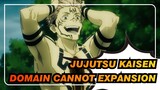 Jujutsu Kaisen|Sooooo Funny！！！！Domain cannot Expansion