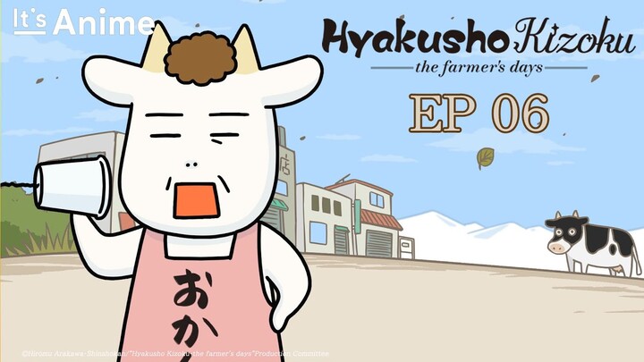 Full Episode 06 | Hyakusho Kizoku-the farmer's days | It's Anime［Multi-Subs］