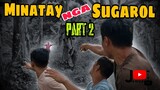 Minatay nga Sugarol Part2: MINATAY NADAKPAN