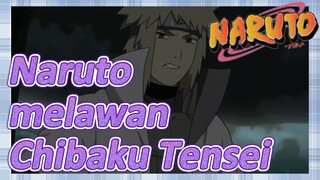 Naruto melawan Chibaku Tensei