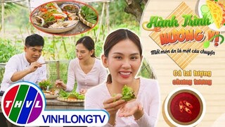 Hành trình hương vị - Tập 152: Cá tai tượng chưng tương