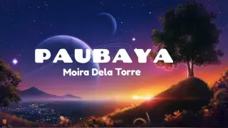MOIRA DELA TORRE | PAUBAYA | LYRIC VIDEO