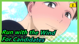 Run with the Wind|"Even if there is a strong wind, life does not give up."For Candidates_2